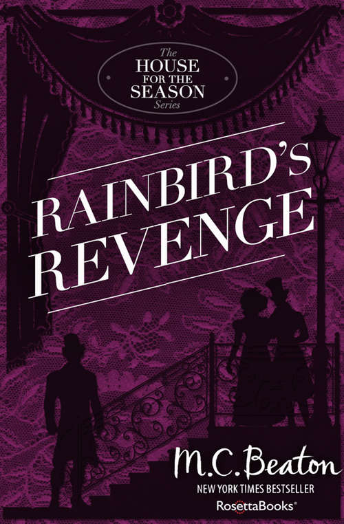 Book cover of Rainbird's Revenge: A Novel Of Regency England - Being The Sixth Volume Of A House For The Season (The House for the Season Series #6)