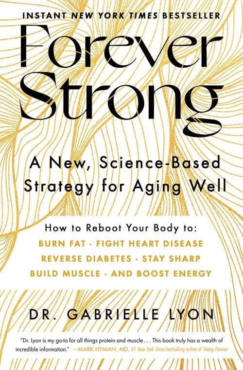 Book cover of Forever Strong: A New, Science-Based Strategy for Aging Well