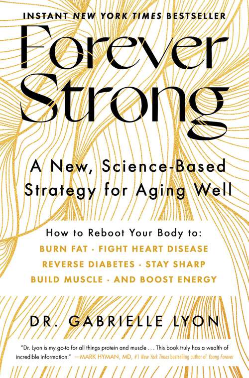 Book cover of Forever Strong: A New, Science-Based Strategy for Aging Well