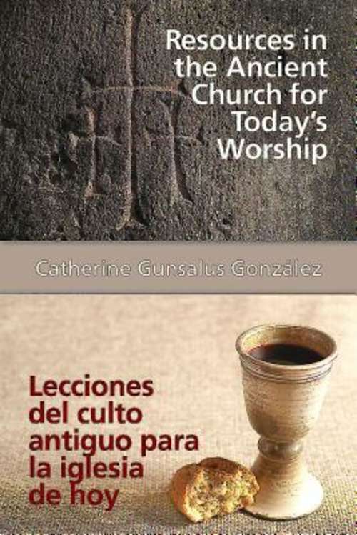 Book cover of Resources in the Ancient Church for Today’s Worship AETH: Lecciones del culto antiguo para la iglesia de hoy AETH