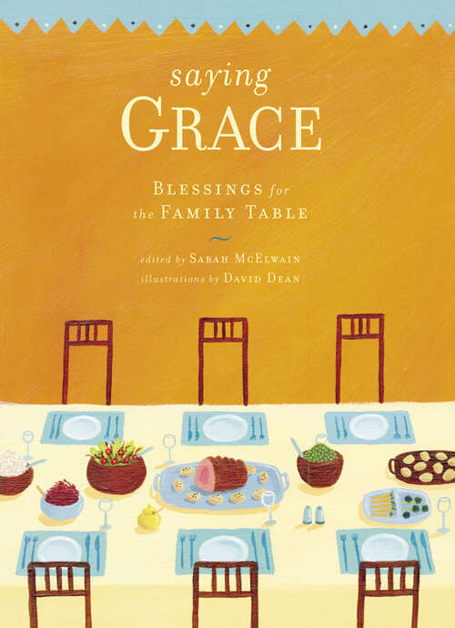 Saying Grace: Blessings for the Family Table