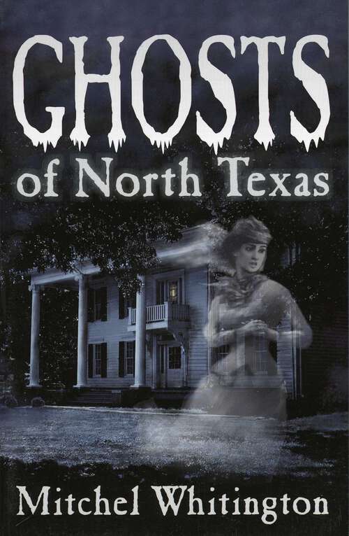 Book cover of Ghosts of North Texas