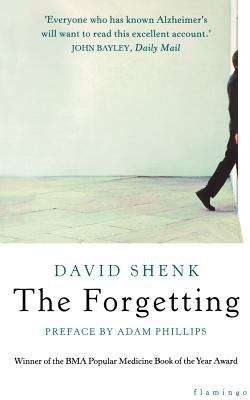 The forgetting: understanding Alzheimer's : a biography of a disease