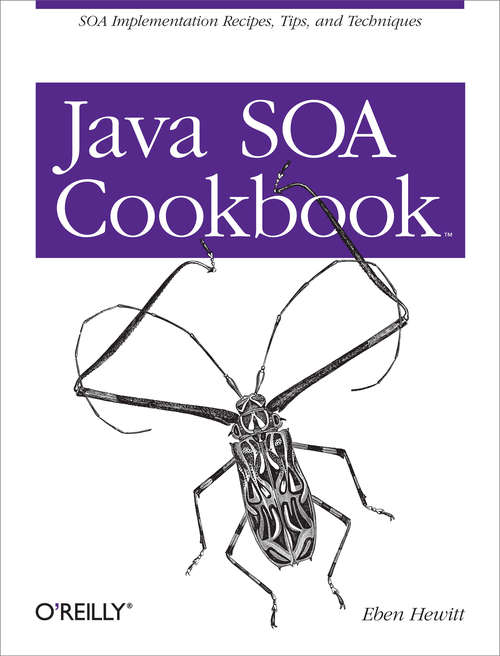 Book cover of Java SOA Cookbook: SOA Implementation Recipes, Tips, and Techniques