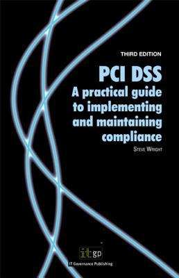 Book cover of Pci Dss: A Practical Guide To Implementing And Maintaining Compliance