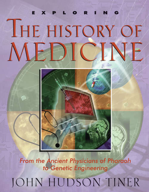 Book cover of Exploring the History of Medicine