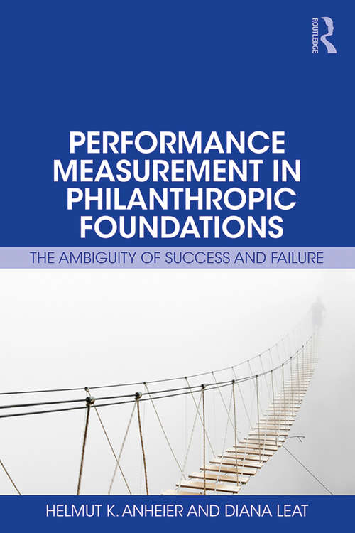 Performance Measurement in Philanthropic Foundations: The Ambiguity of Success and Failure
