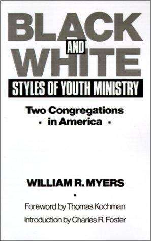 Book cover of Black and White Styles of Youth Ministry: Two Congregations In America