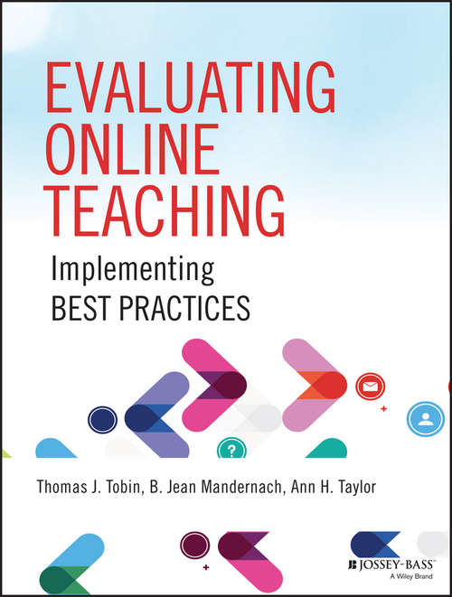 Evaluating Online Teaching: Implementing Best Practices