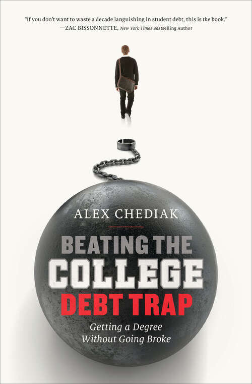 Book cover of Beating the College Debt Trap: Getting a Degree Without Going Broke