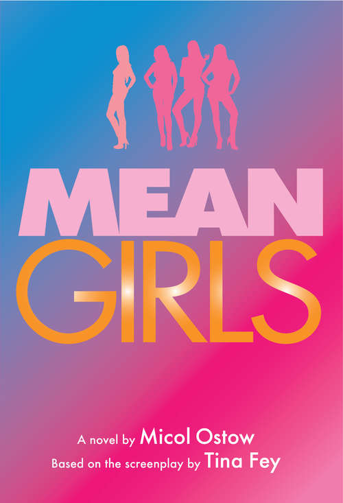 Book cover of Mean Girls: A Novel (Scholastic Inc Pbk Novels Ser.)