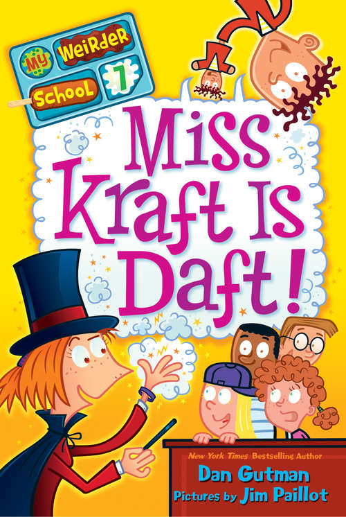 Book cover of Miss Kraft Is Daft! (My Weirder School  #7)