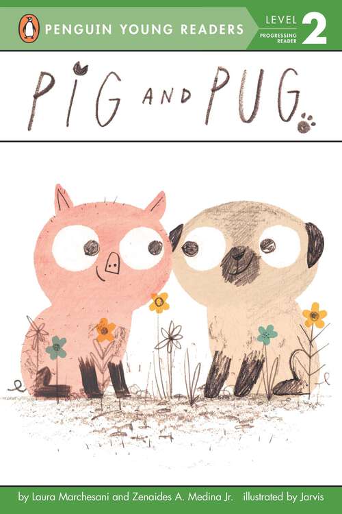 Book cover of Pig and Pug (Penguin Young Readers, Level 2)