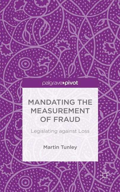Book cover of Mandating the Measurement of Fraud: Legislating against Loss