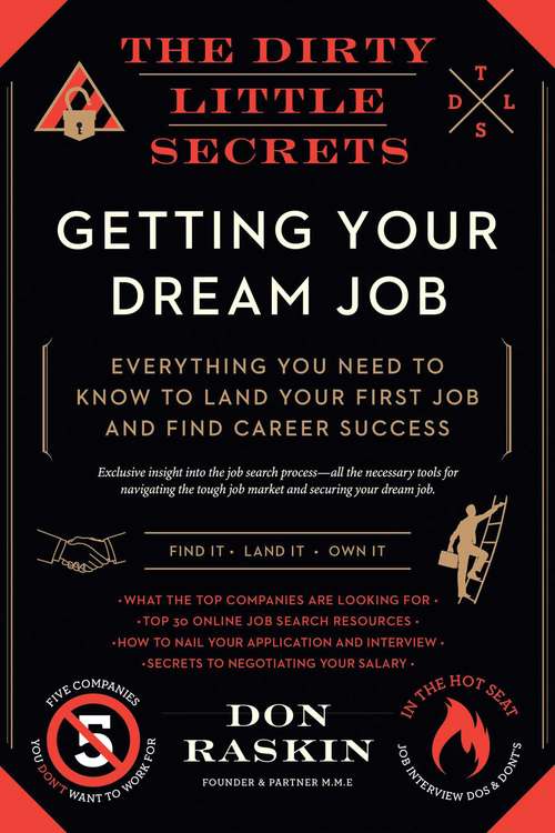 Book cover of The Dirty Little Secrets of Getting Your Dream Job