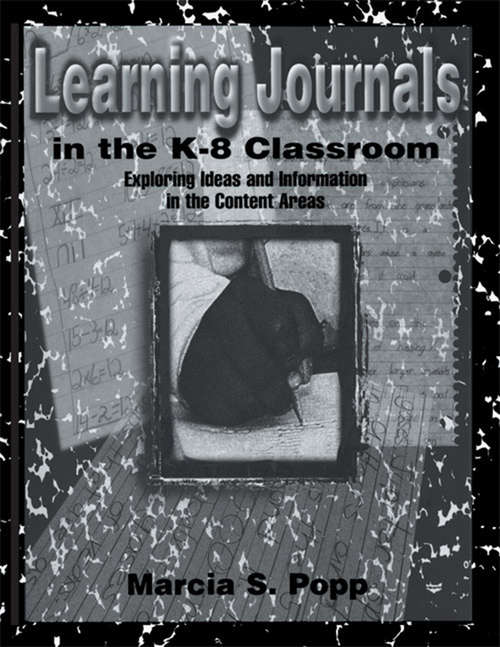Book cover of Learning Journals in the K-8 Classroom: Exploring Ideas and information in the Content Areas