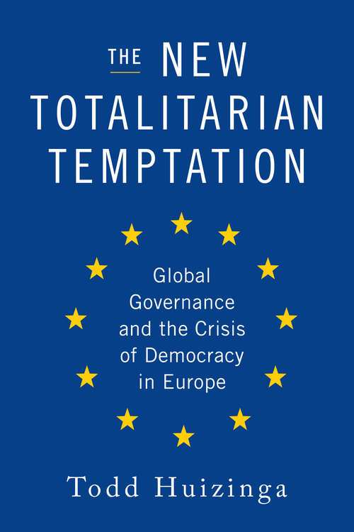 Book cover of The New Totalitarian Temptation