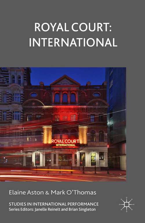 Royal Court: International (Studies in International Performance)