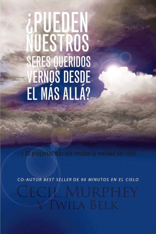 Book cover of ¿Pueden nuestros seres queridos vernos desde el más allá?