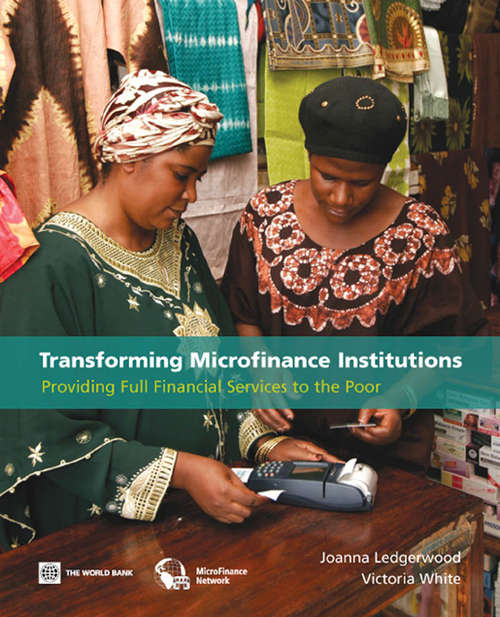 Book cover of Transforming Microfinance Institutions: Providing Full Financial Services to the Poor