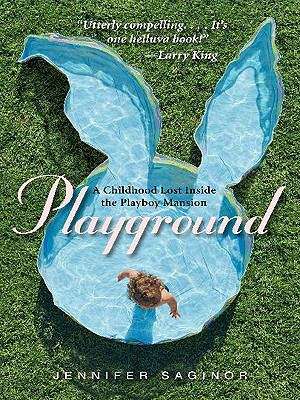 Book cover of Playground: A Childhood Lost Inside the Playboy Mansion