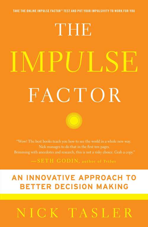 Book cover of The Impulse Factor: Why Some of Us Play it Safe and Others Risk it All