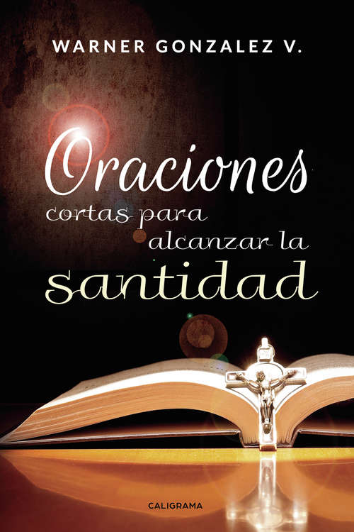 Book cover of Oraciones cortas para alcanzar la santidad