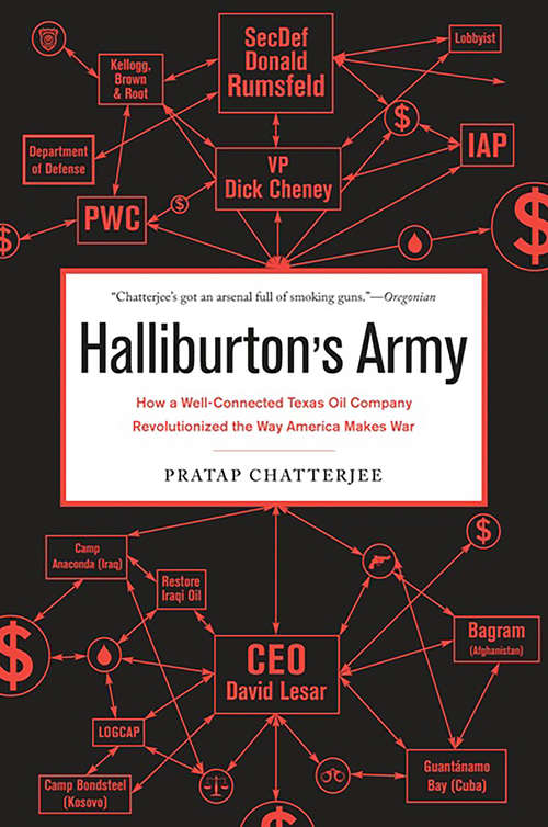 Book cover of Halliburton's Army: How a Well-connected Texas Oil Company Revolutionized the Way America Makes War
