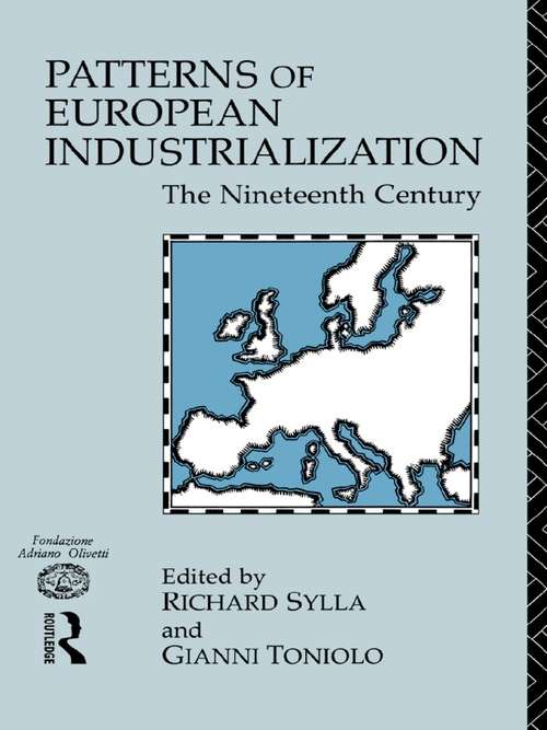 Patterns of European Industrialisation: The Nineteenth Century (The\new Routledge Library Of Economics Ser.)