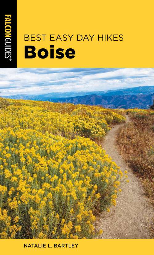 Book cover of Best Easy Day Hikes Boise (2nd Edition) (Best Easy Day Hikes Series)