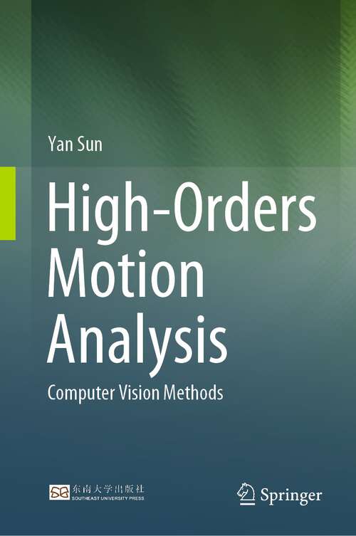 Book cover of High-Orders Motion Analysis: Computer Vision Methods (2024)