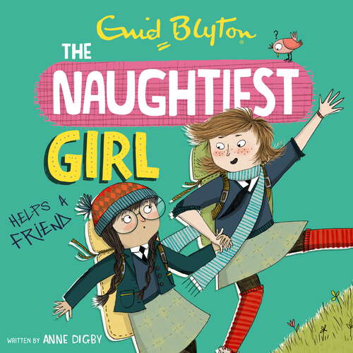 The Naughtiest Girl: Book 6 (The Naughtiest Girl #6)