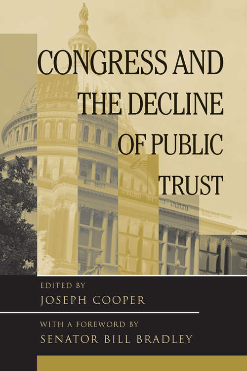 Book cover of Congress And The Decline Of Public Trust (Transforming American Politics (4th Edition))