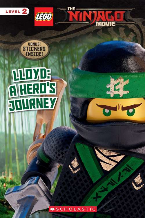 Lloyd: A Hero's Journey (The LEGO NINJAGO MOVIE Reader #11)