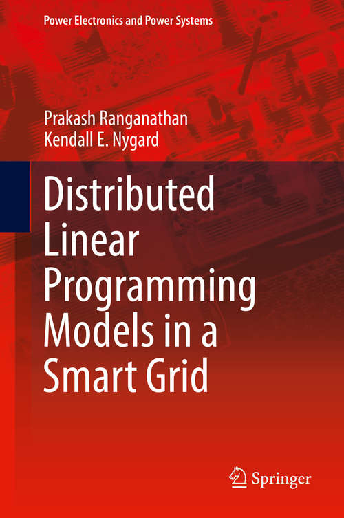 A Distributed Linear Programming Models in a Smart Grid (Power Electronics and Power Systems)