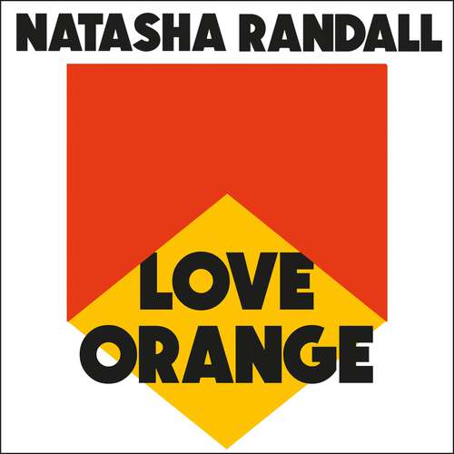 Book cover of Love Orange: a vivid, comic cocktail about a modern American family
