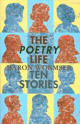 Book cover of The Poetry Life: Ten Stories
