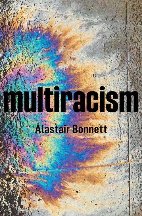 Book cover of Multiracism: Rethinking Racism in Global Context