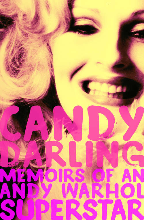 Book cover of Candy Darling: Memoirs of an Andy Warhol Superstar