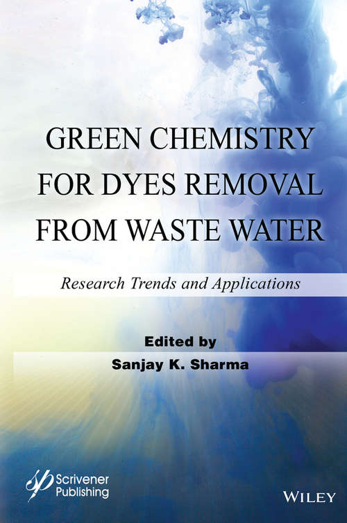Green Chemistry for Dyes Removal from Waste Water