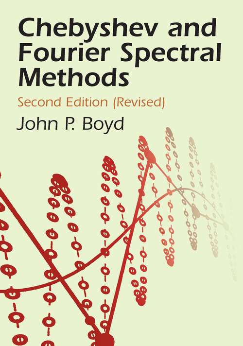 Chebyshev and Fourier Spectral Methods: Second Revised Edition