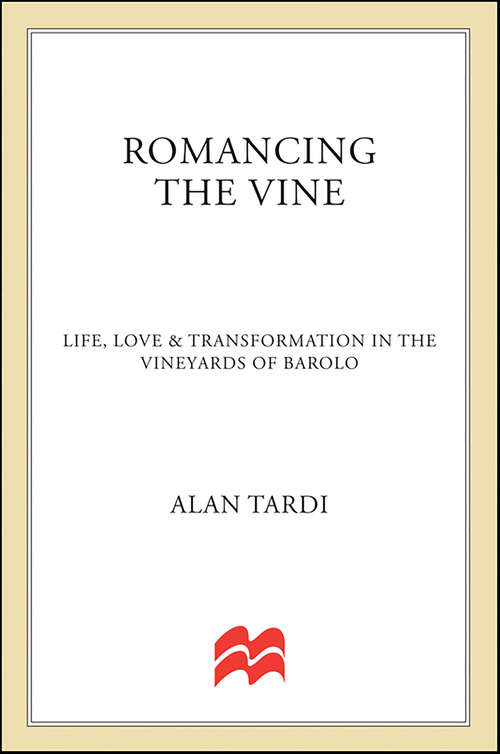 Book cover of Romancing the Vine: Life, Love & Transformation in the Vineyards of Barolo