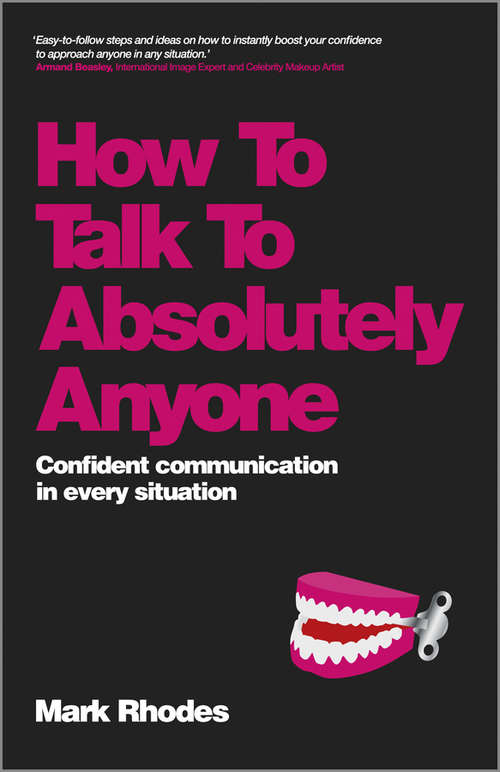 Book cover of How To Talk To Absolutely Anyone