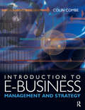 Introduction to e-Business: Management And Strategy