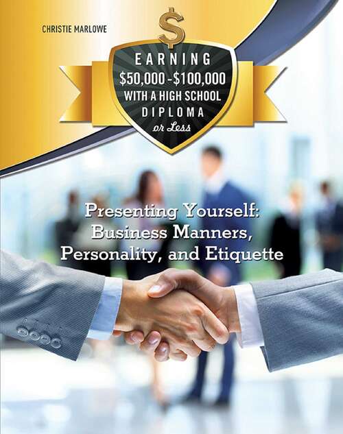 Book cover of Presenting Yourself: Business Manners, Personality, and Etiquette (Earning $50,000 - $100,000 with a High S #14)