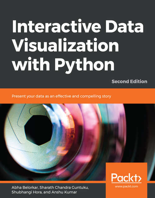 Book cover of Interactive Data Visualization with Python: Present your data as an effective and compelling story, 2nd Edition