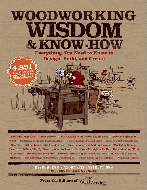 Book cover of Woodworking Wisdom & Know-How: Everything You need to Design, Build and Create (Wisdom & Know-How)