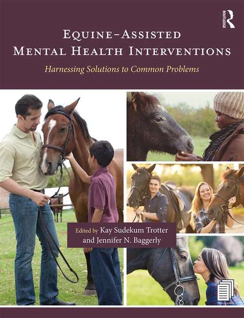 Book cover of Equine-Assisted Mental Health Interventions: Harnessing Solutions to Common Problems