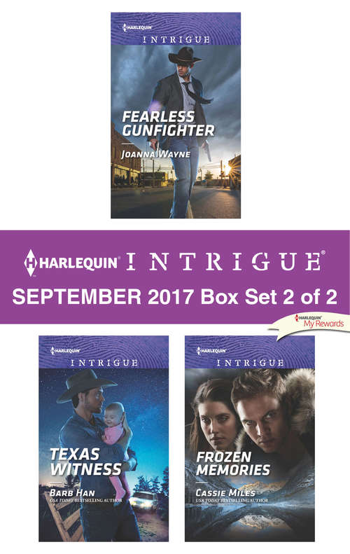 Harlequin Intrigue September 2017 - Box Set 2 of 2: Fearless Gunfighter\Texas Witness\Frozen Memories