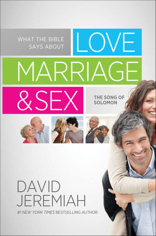 Book cover of What the Bible Says about Love Marriage & Sex: The Song of Solomon
